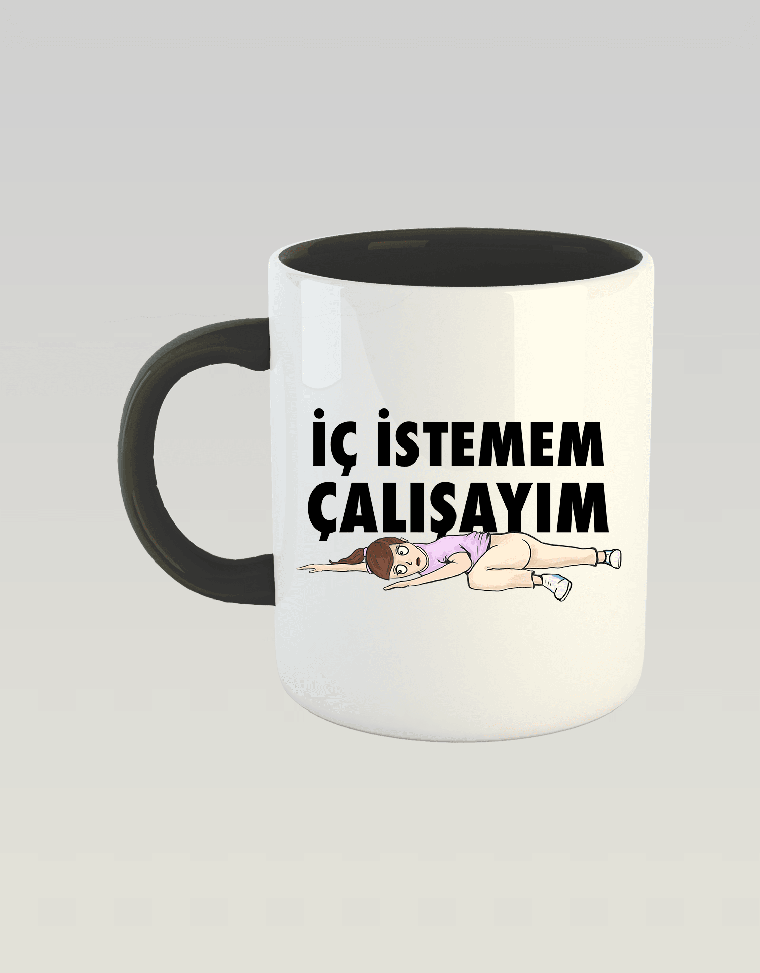 İç İstemem Çalışayım Kızçe (Porselen Kupa)