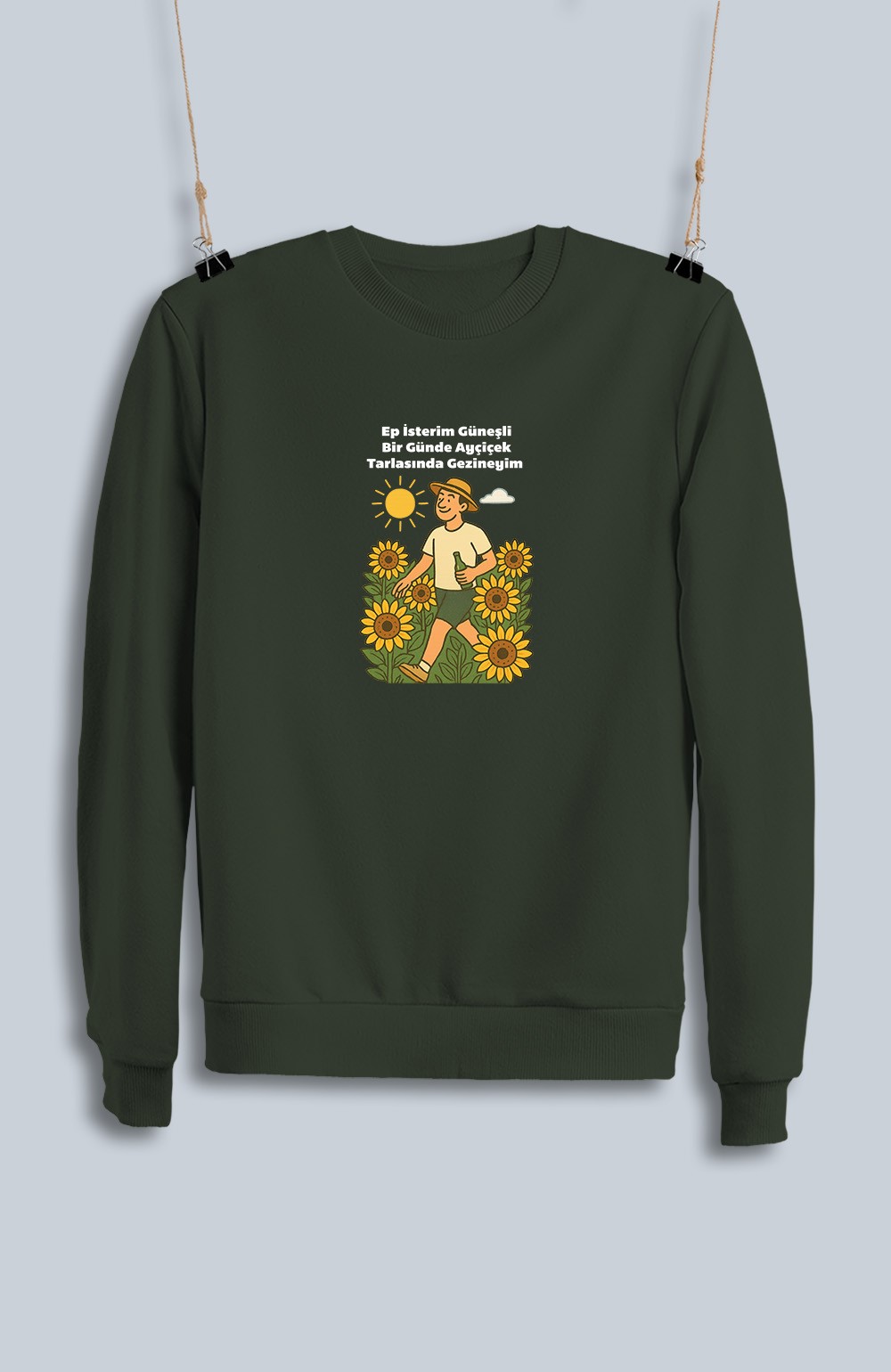 Ep İsterim Güneşli Bir Günde Ayçiçek Tarlasında Gezineyim Kızan (Sweatshirt)