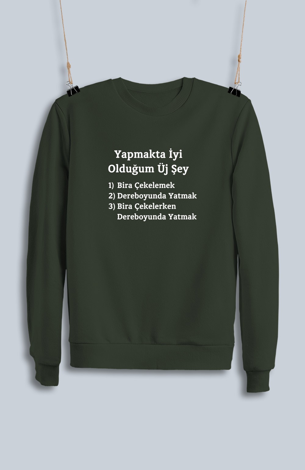 Yapmakta İyi Olduğum Üj Şey (Sweatshirt)