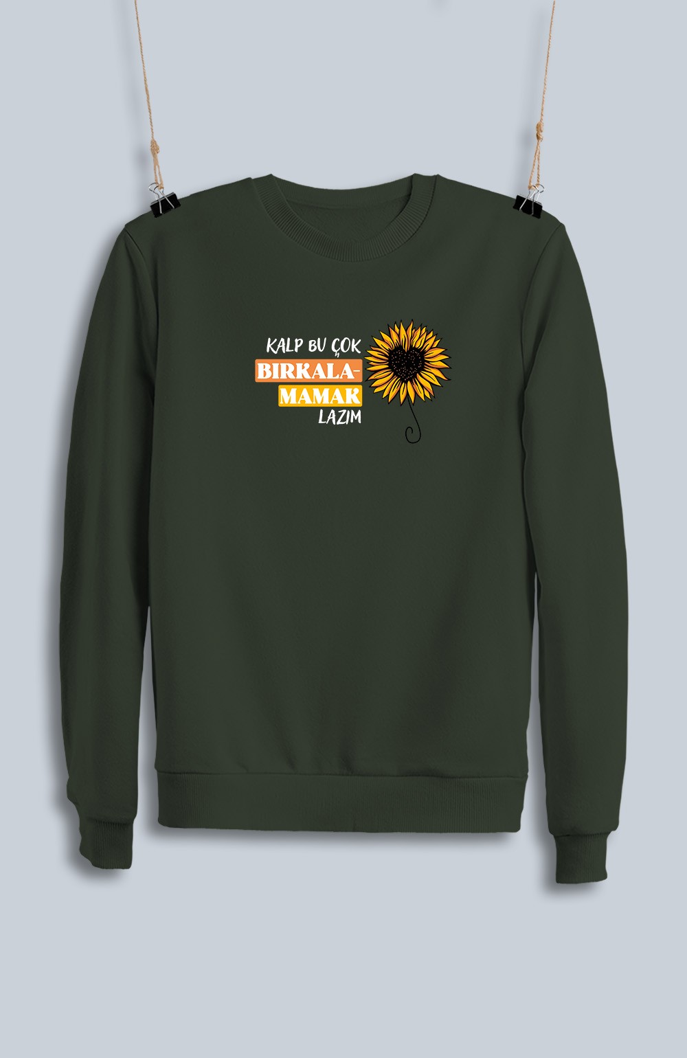 Kalp Bu Çok Bırkalamamak Lazım (Sweatshirt)