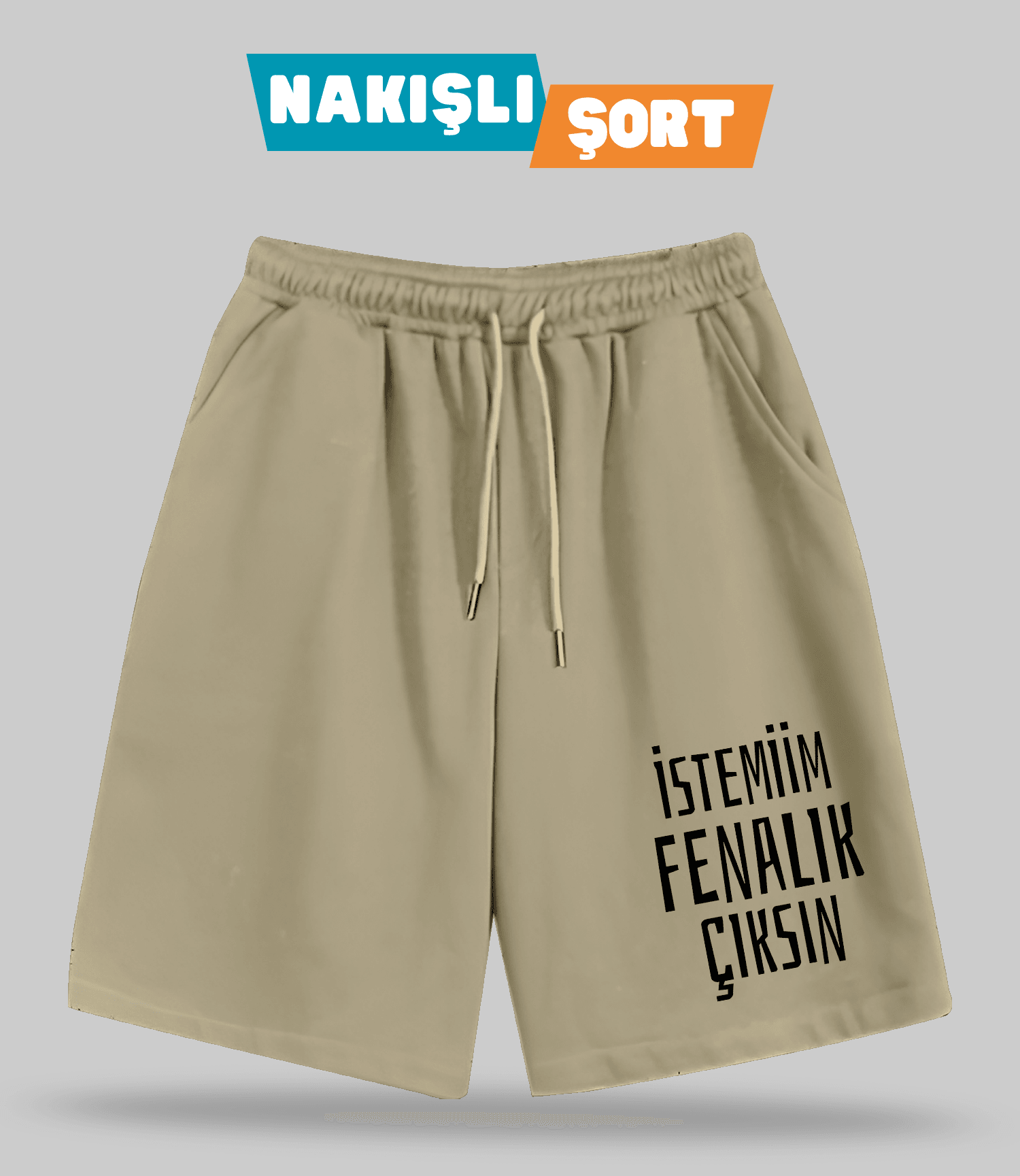 İstemiim Fenalık Çıksın (Nakışlı Erkek Şort)