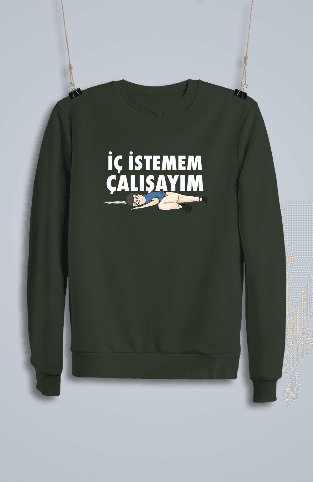 İç İstemem Çalışayım Kızan (Sweatshirt)