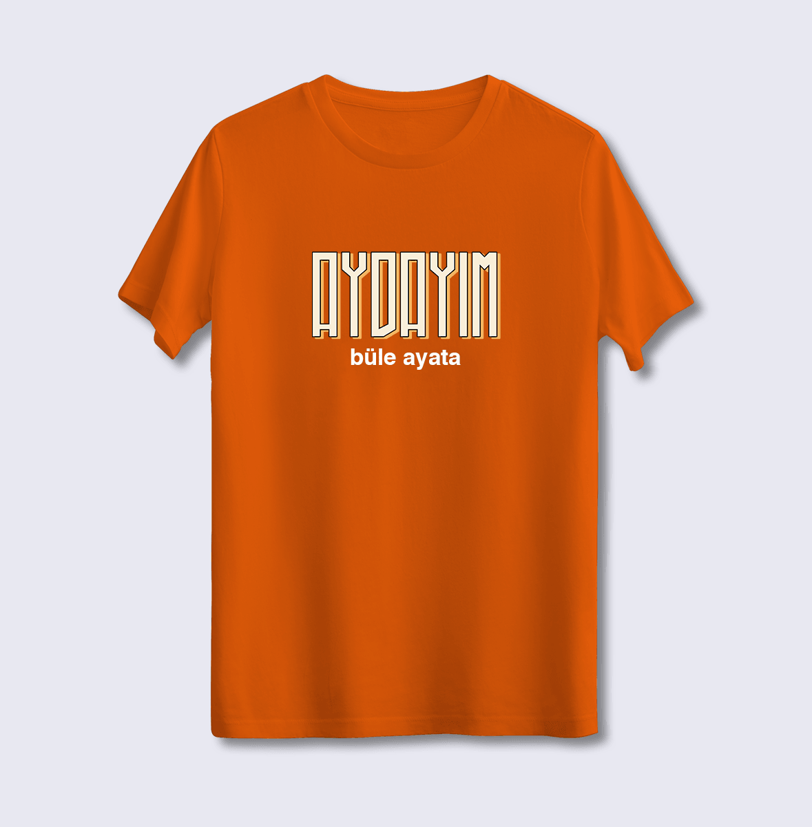 Aydayım Büle Ayata (Üniseks Tişört)