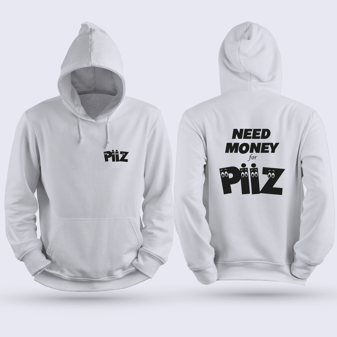 Need Money For Piiz (Sweat)