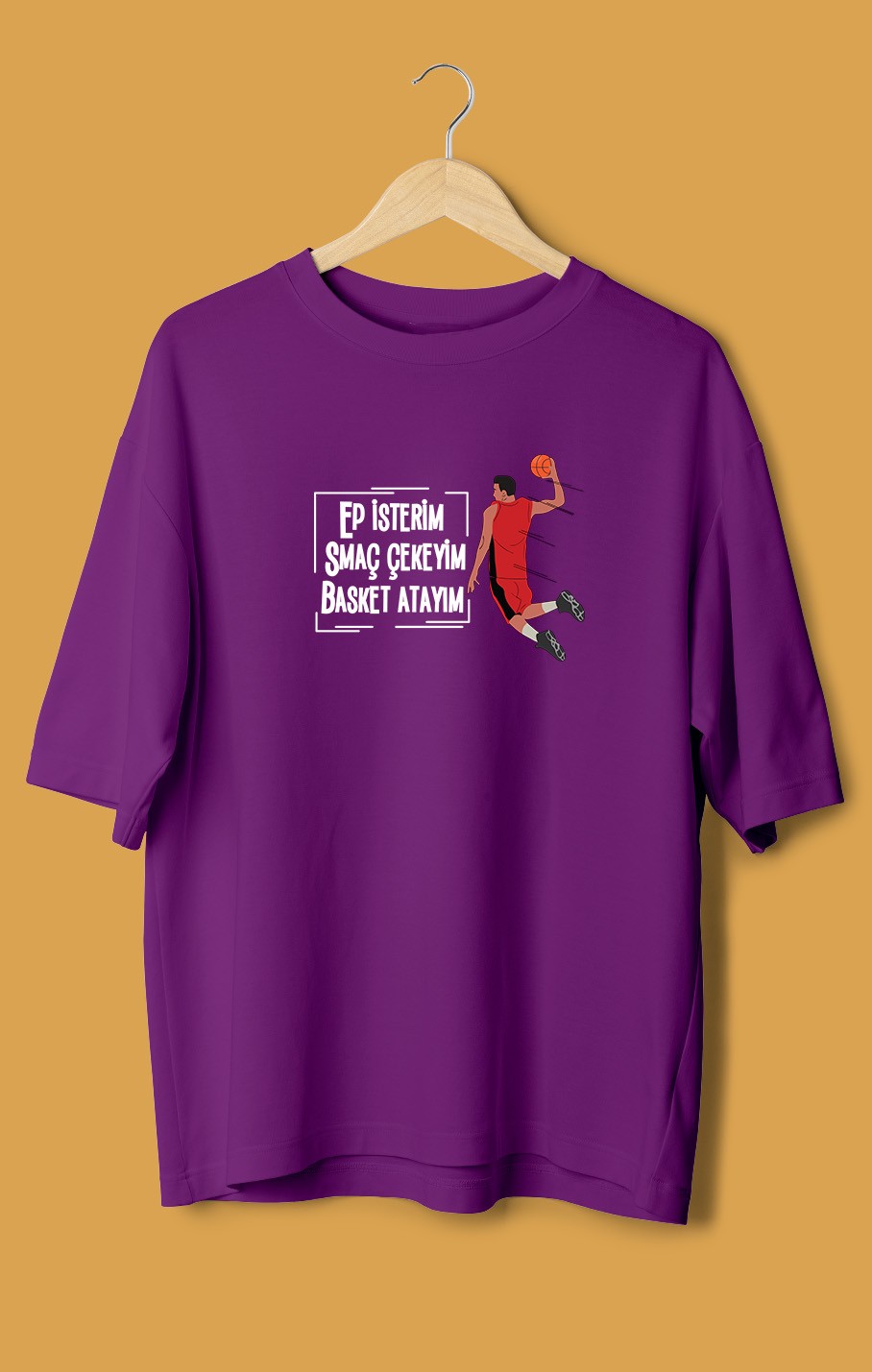 Ep İsterim Smaç Çekeyim Basket Atayım (Orijinal Oversize Tişört)