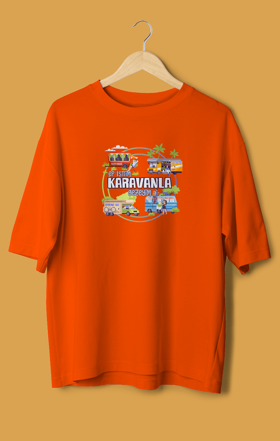 Ep İstiim Karavanla Gezeyim (Orijinal Oversize Tişört)