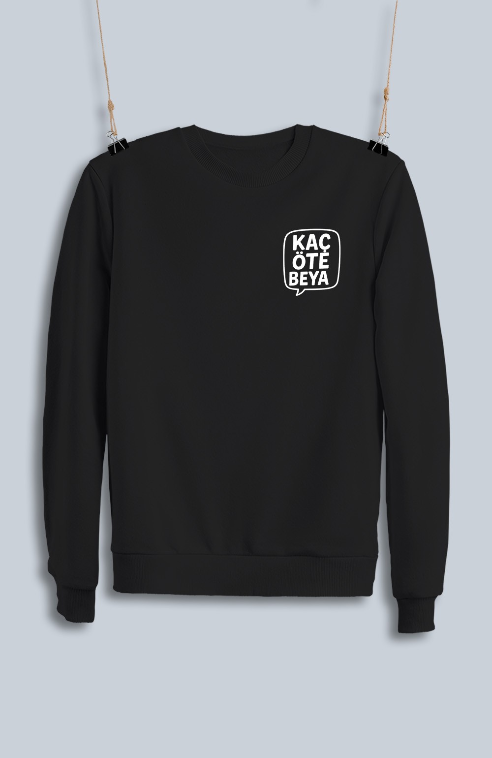 Kaç Öte Beya 2 (Sweatshirt)