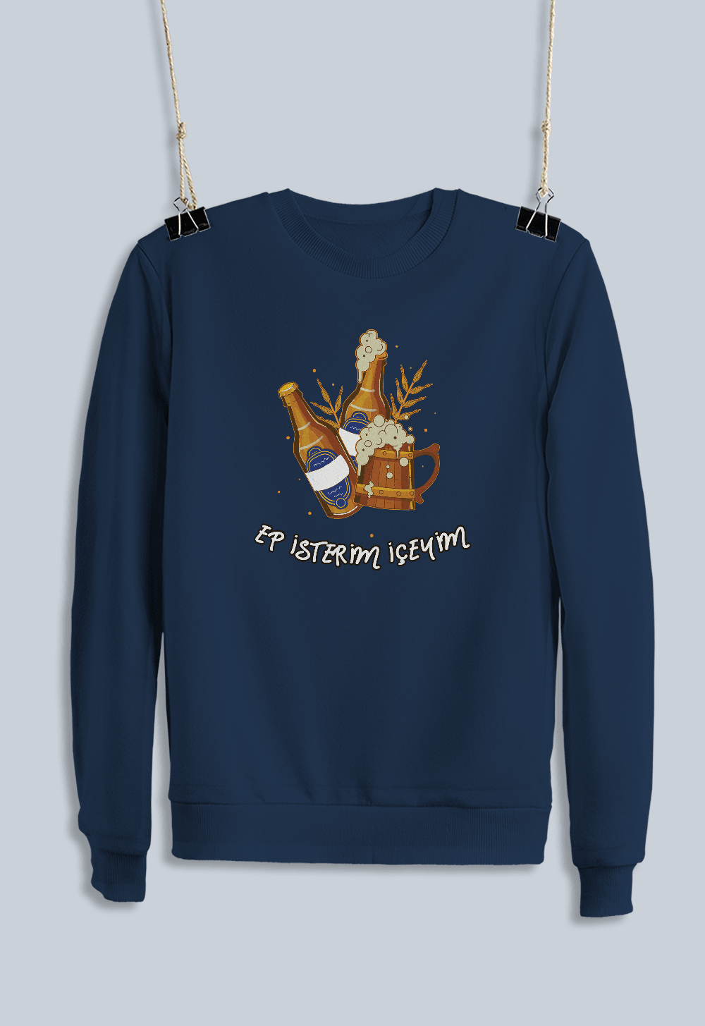 Ep İsterim İçeyim (Sweatshirt)