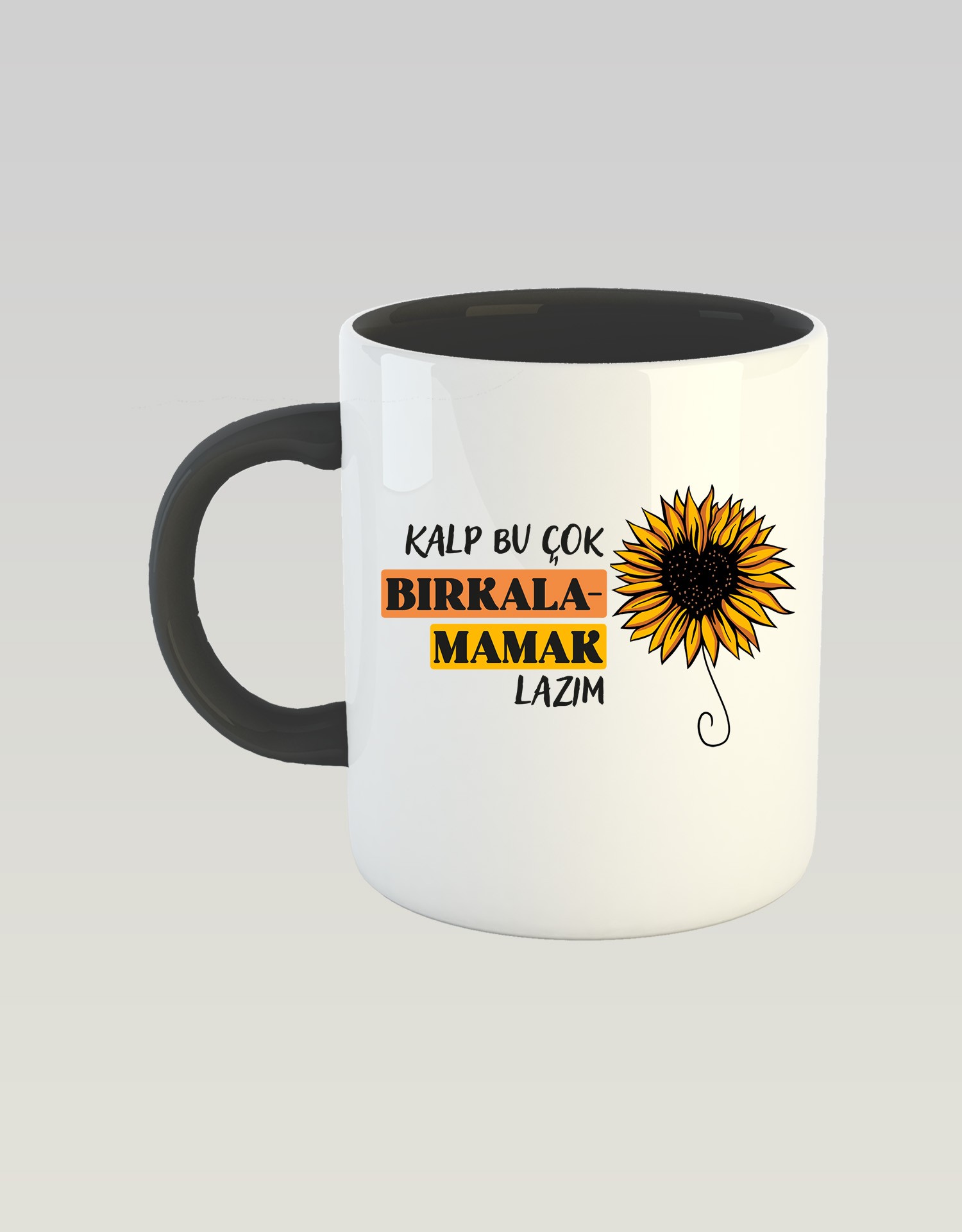 Kalp Bu Çok Bırkalamamak Lazım (Porselen Kupa)