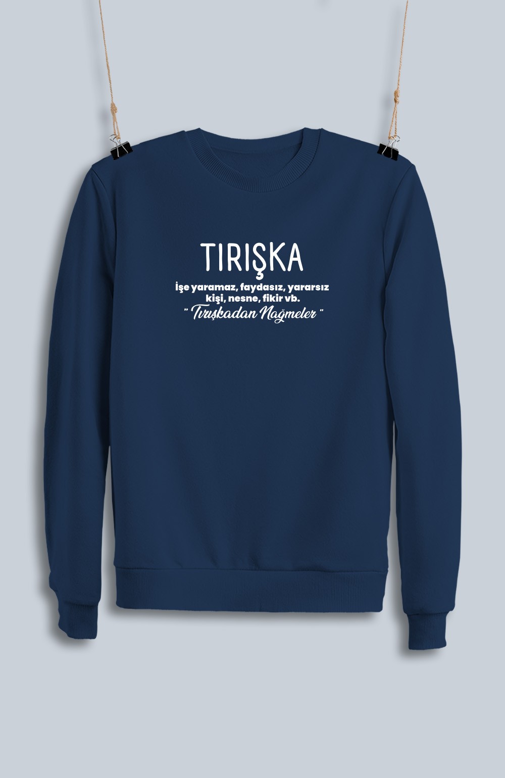 Tırışka (Sweatshirt)