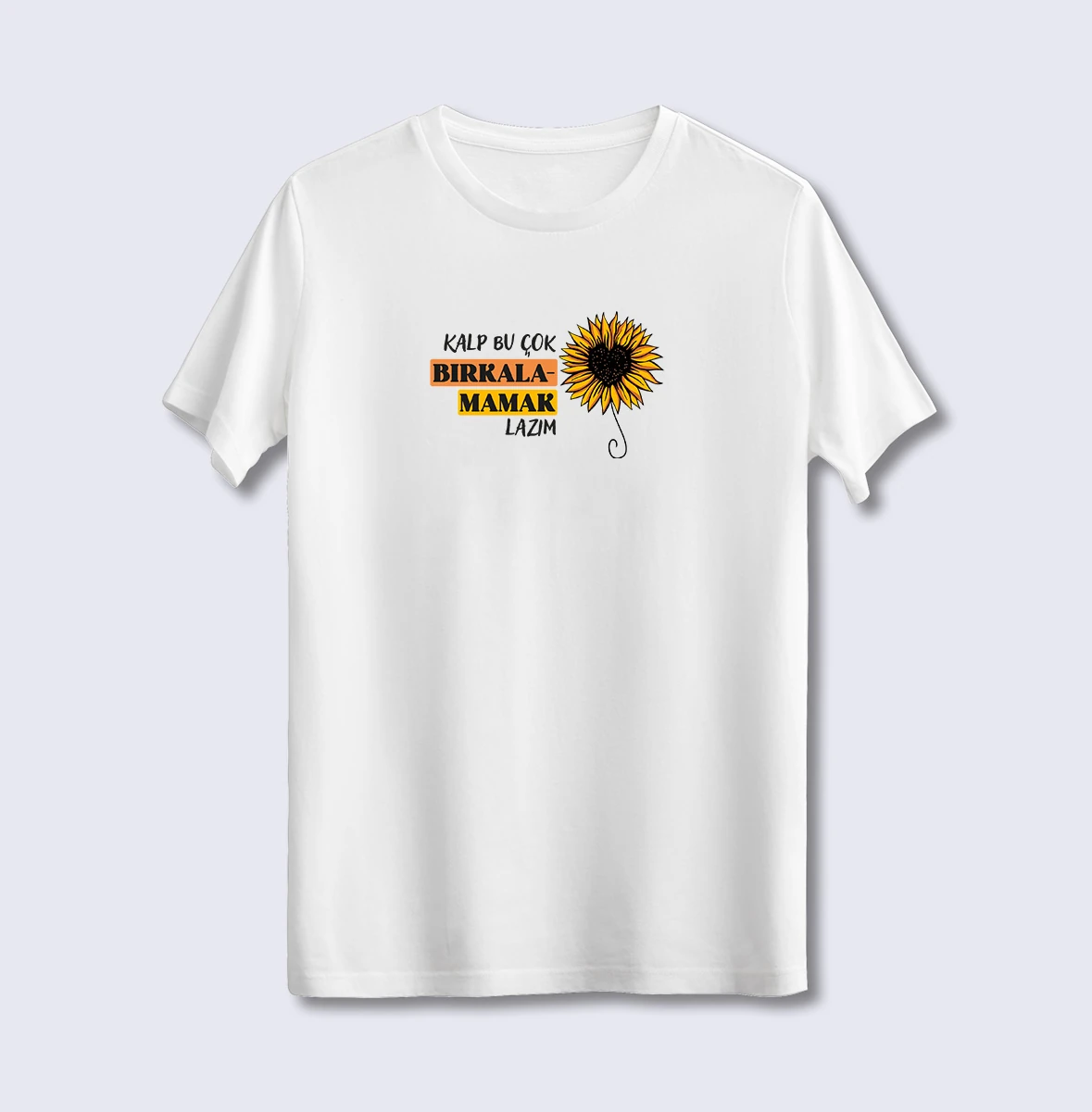 Kalp Bu Çok Bırkalamamak Lazım (Üniseks Tişört)