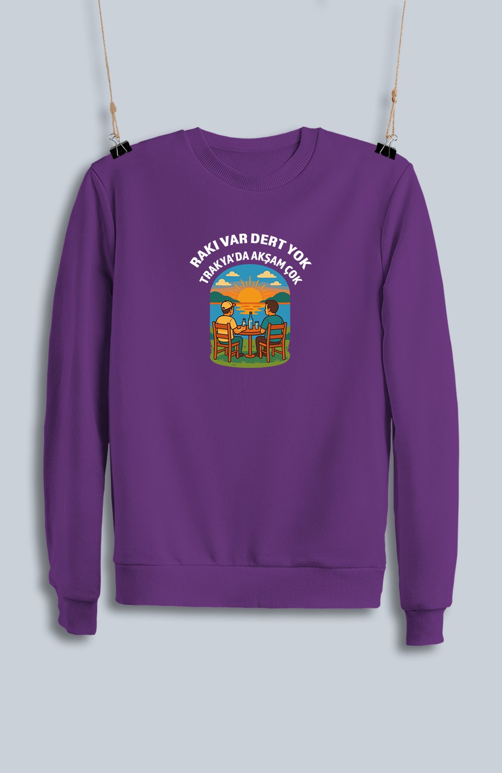 Rakı Var Dert Yok Trakya'da Akşam Çok (Sweatshirt)