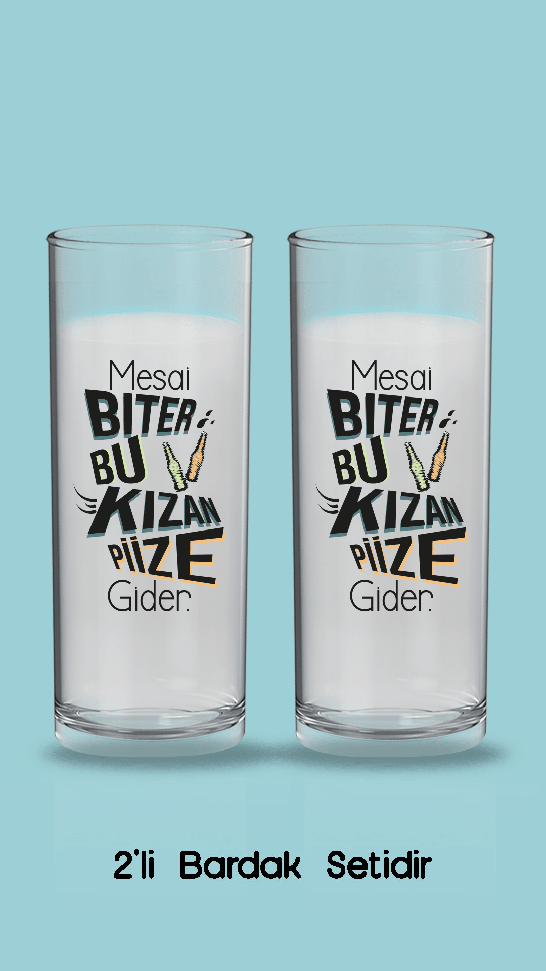 Mesai Biter Bu Kızan Piize Gider (Rakı Bardağı)