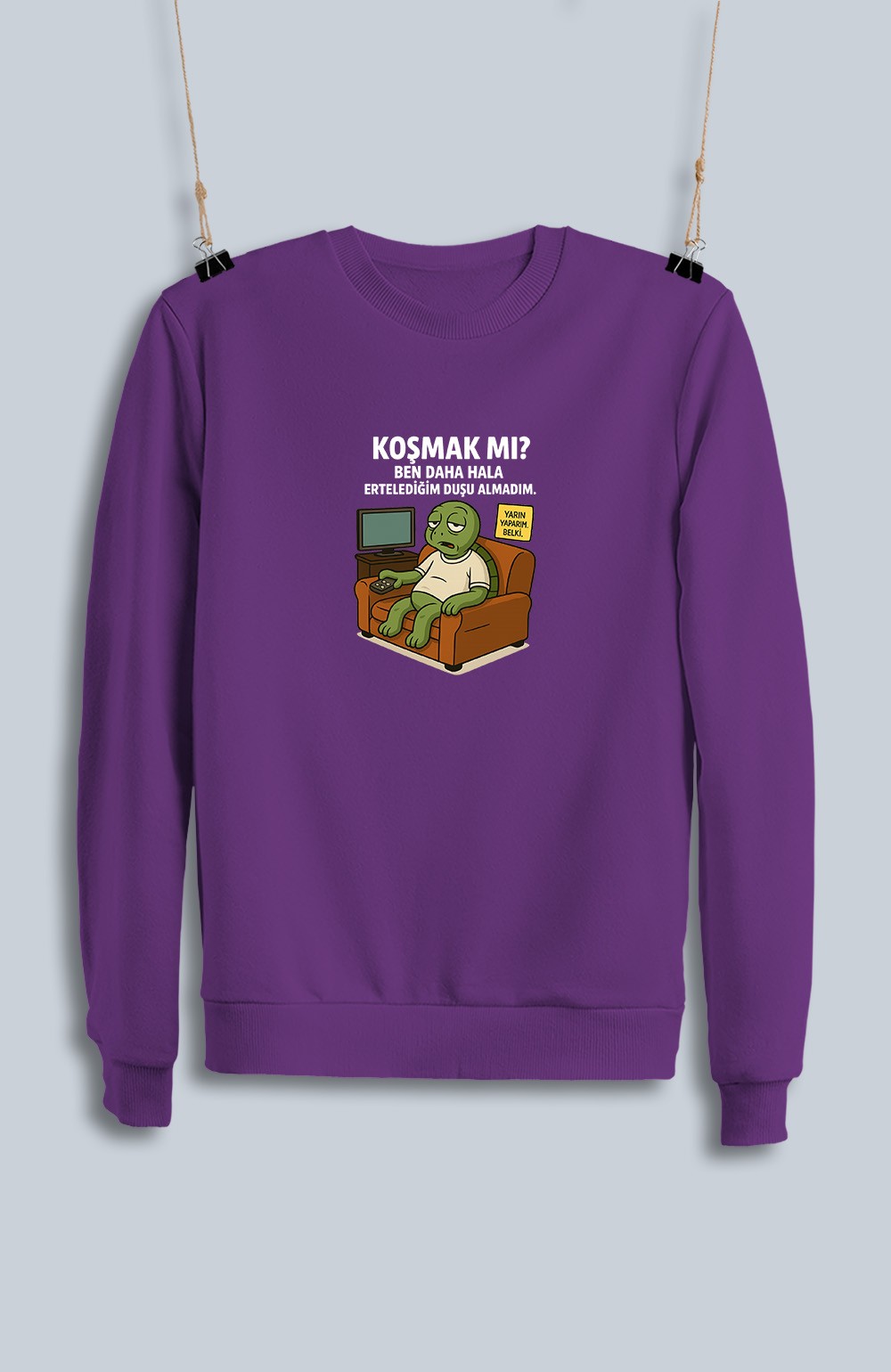 Koşmak Mı Ben Daha Hala Ertelediğim Duşu Alamadım (Sweatshirt)