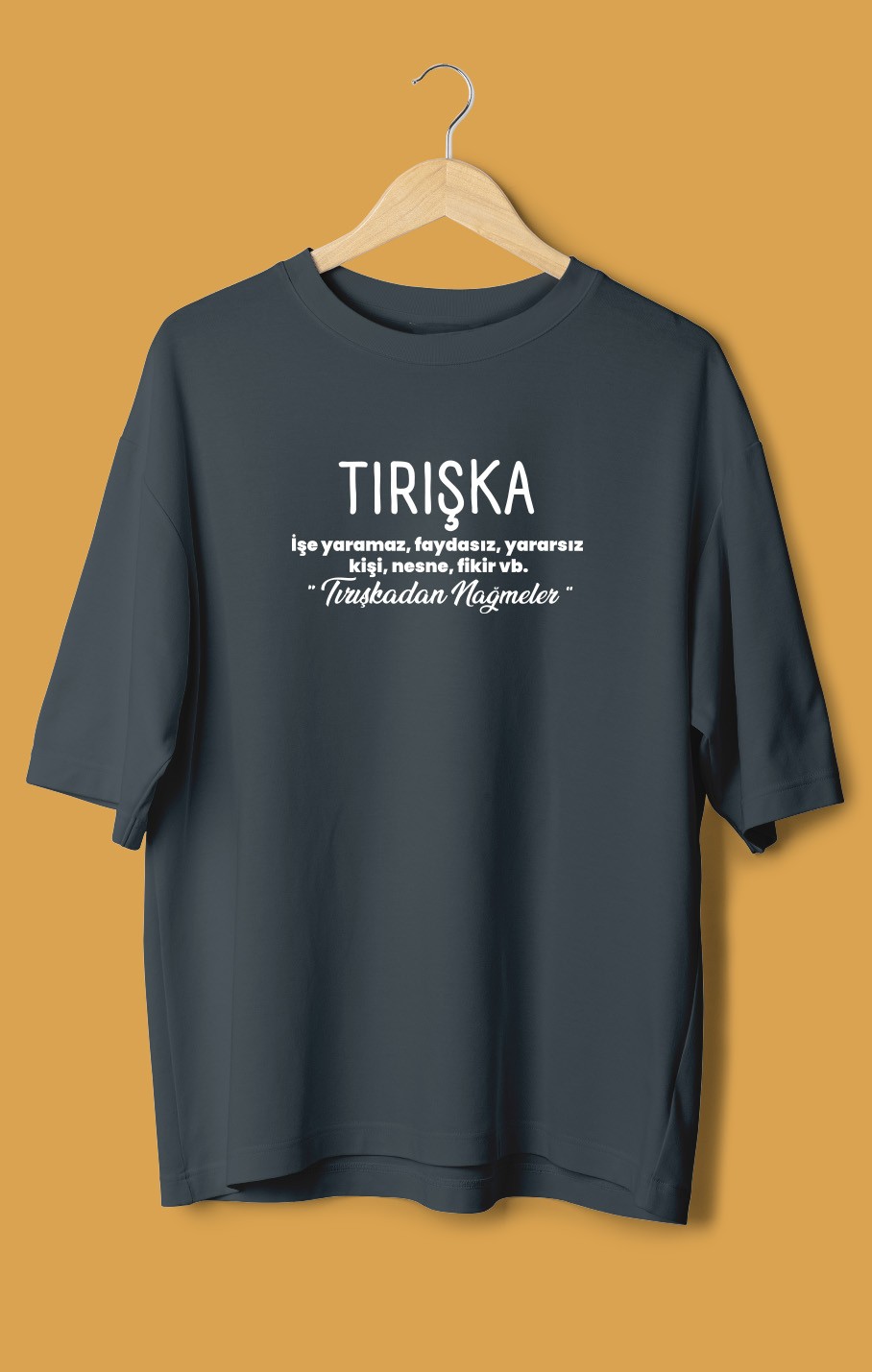 Tırışka (Orijinal Oversize Tişört)