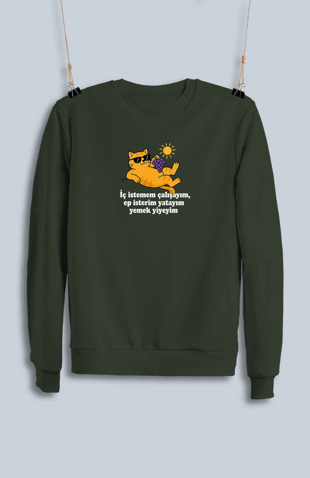  İç İstemem Çalışayım, Ep İsterim Yatayım Yemek Yiyeyim (Sweatshirt)
