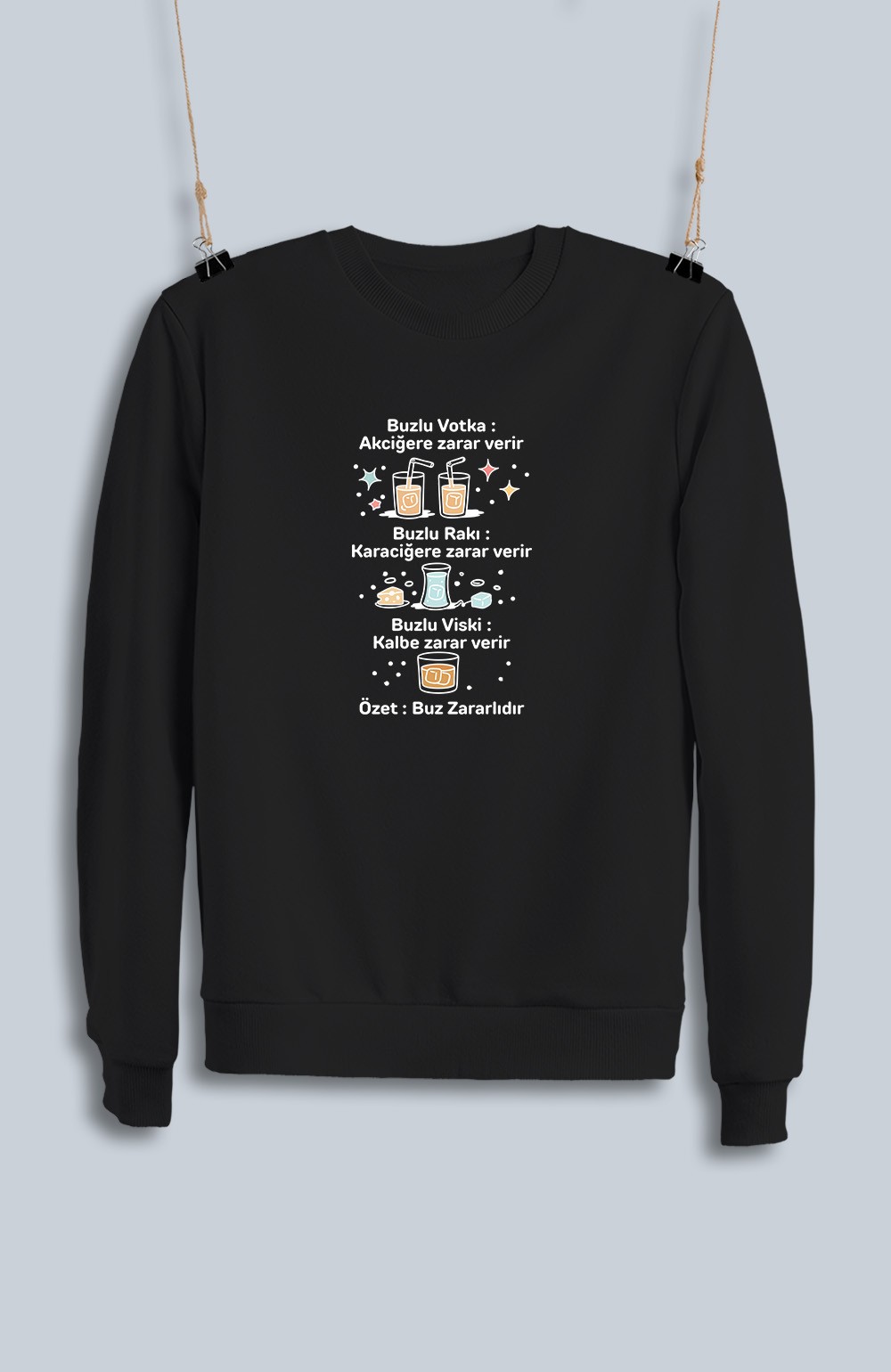 Buzlu Votka Buzlu Rakı Buzlu Viski (Sweatshirt)
