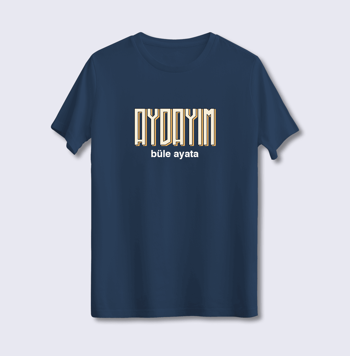 Aydayım Büle Ayata (Üniseks Tişört)