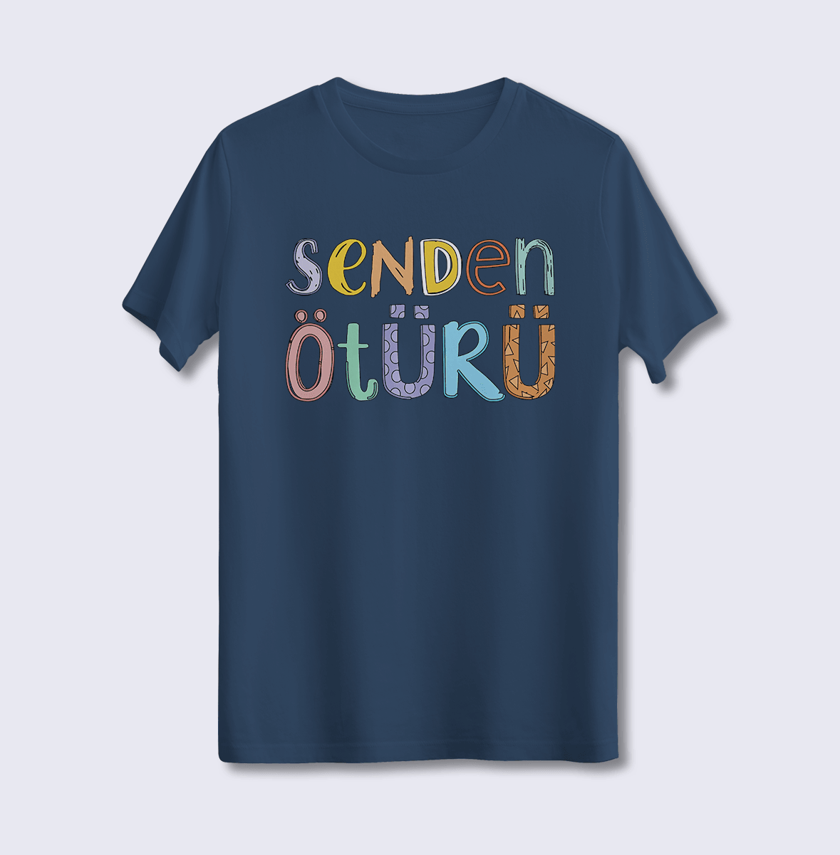 Senden Ötürü (Üniseks Tişört)