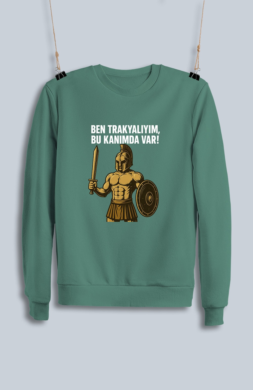 Ben Trakyalıyım, Bu Kanımda Var (Sweatshirt)