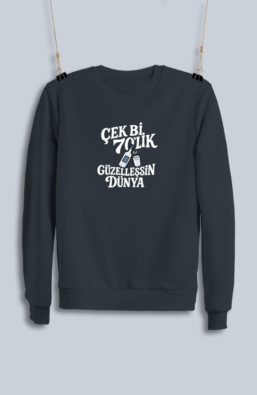 Çek Bi 70'Lik Güzelleşsin Dünya (Sweatshirt)