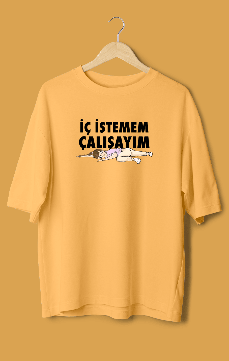 İç İstemem Çalışayım Kızçe (Orijinal Oversize Tişört)