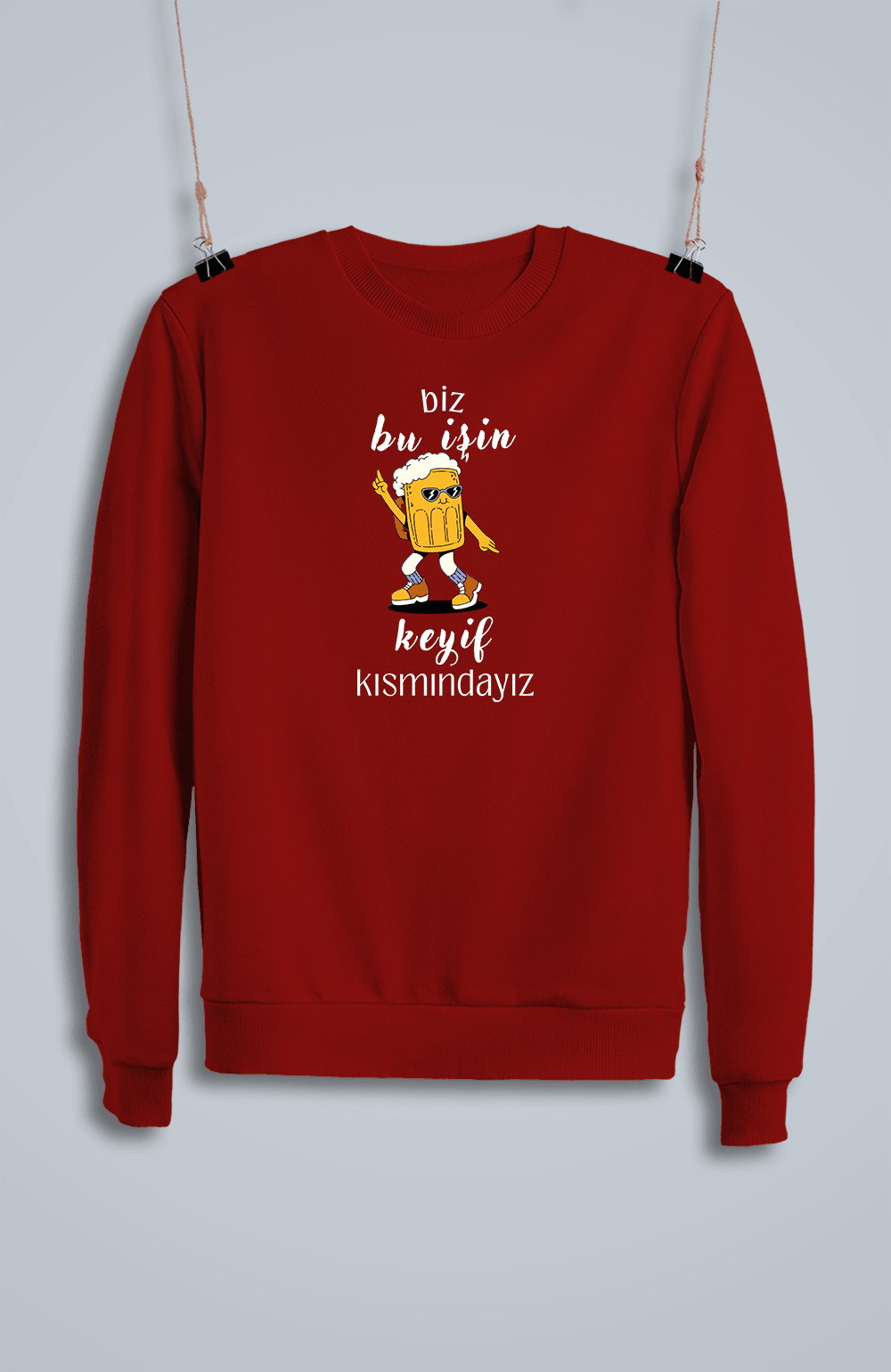 Biz Bu İşin Keyif Kısmındayız (Sweatshirt)
