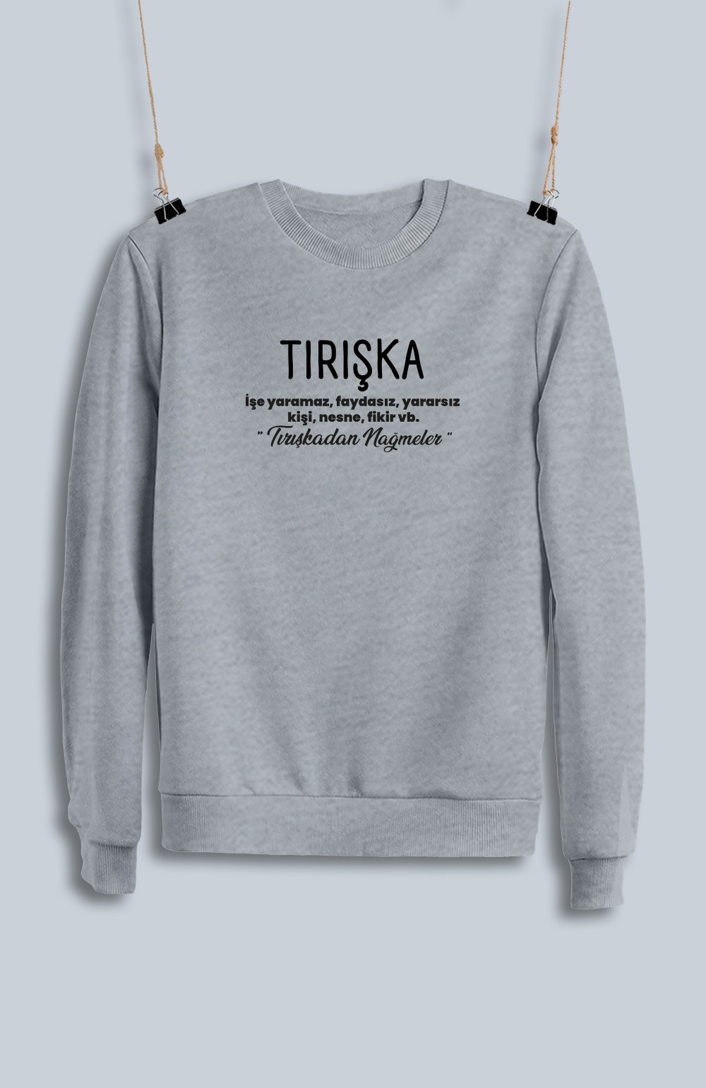 Tırışka (Sweatshirt)