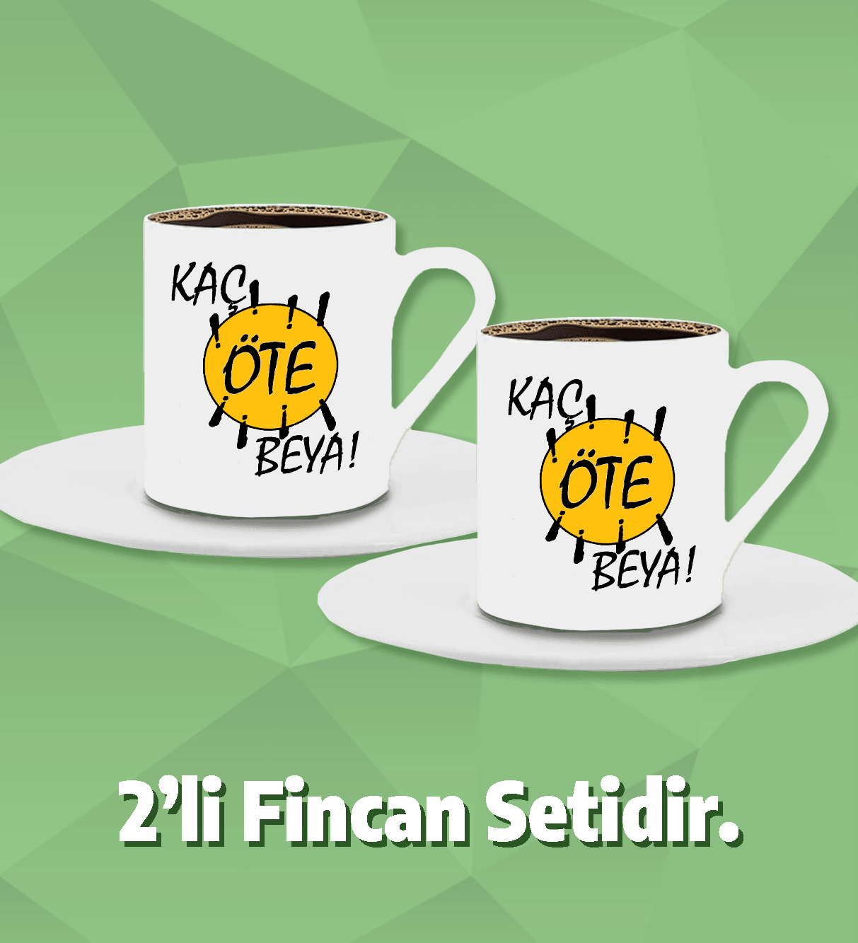 Kaç Öte Beya (2li Fincan Setidir)