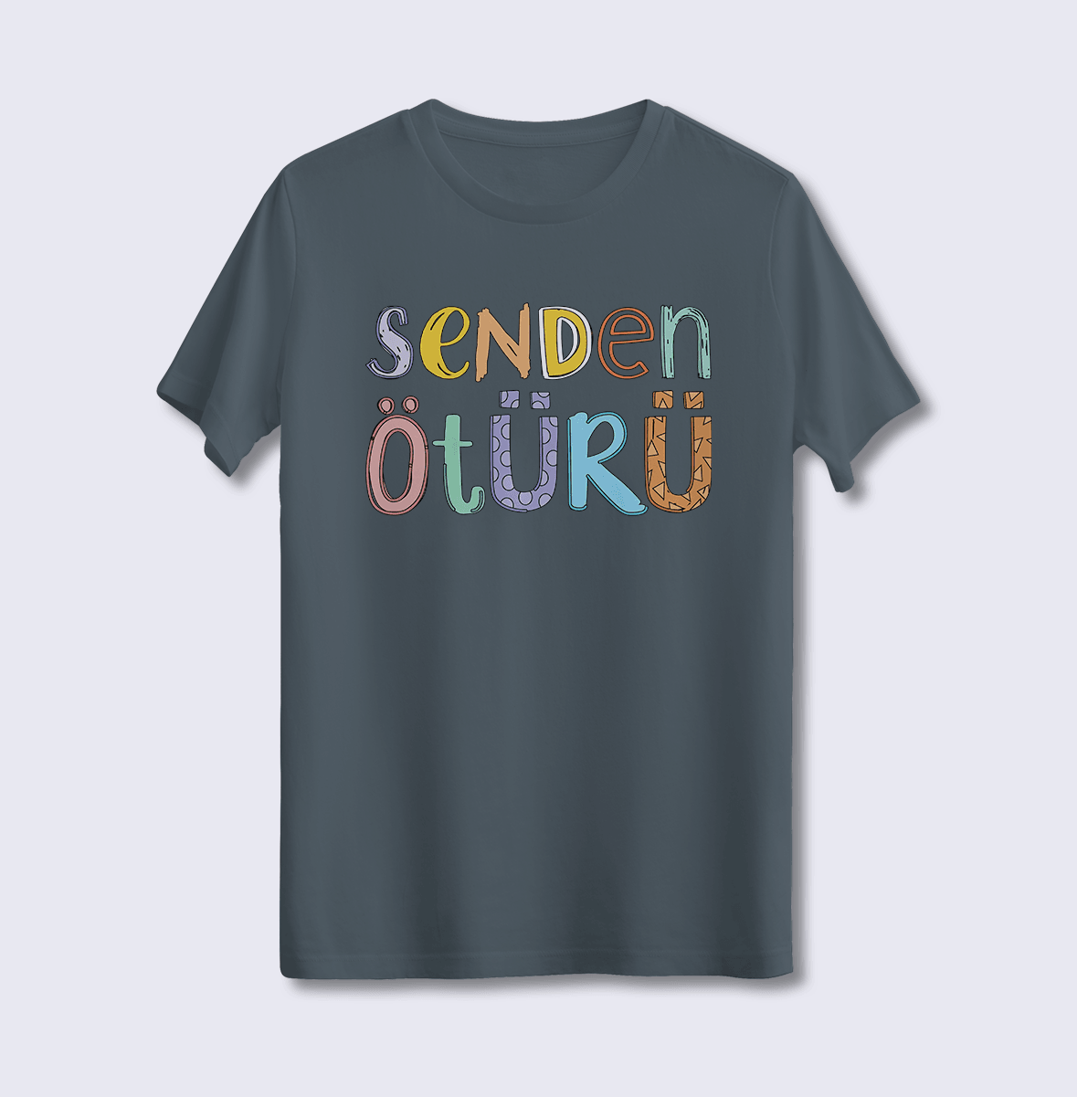 Senden Ötürü (Üniseks Tişört)