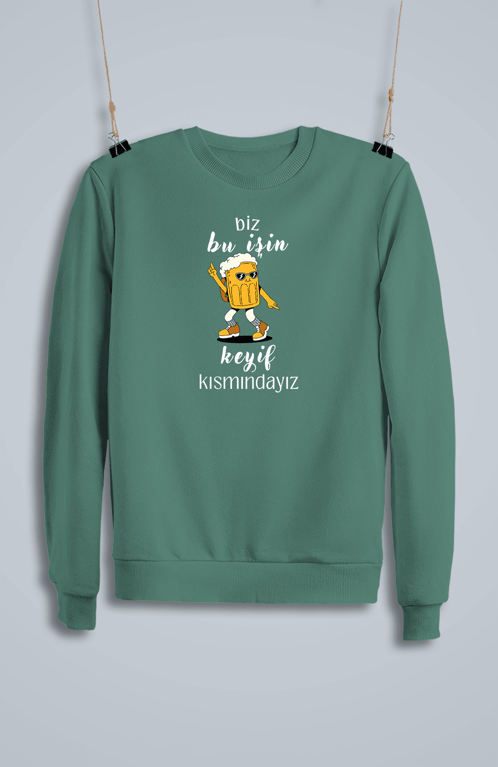 Biz Bu İşin Keyif Kısmındayız (Sweatshirt)