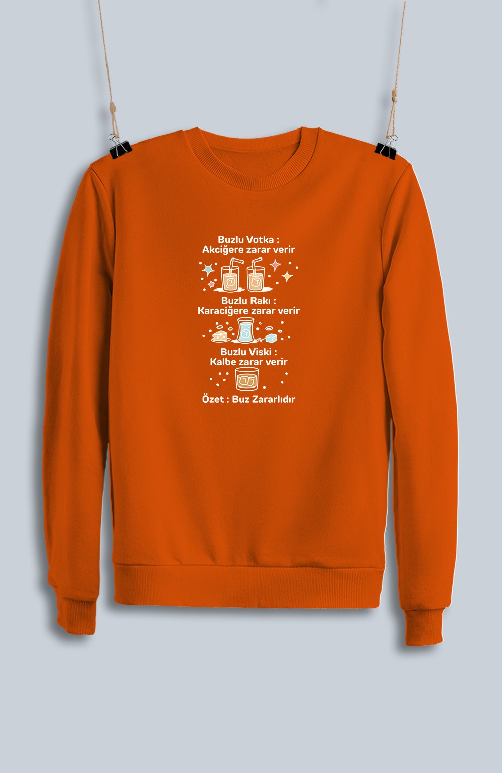 Buzlu Votka Buzlu Rakı Buzlu Viski (Sweatshirt)