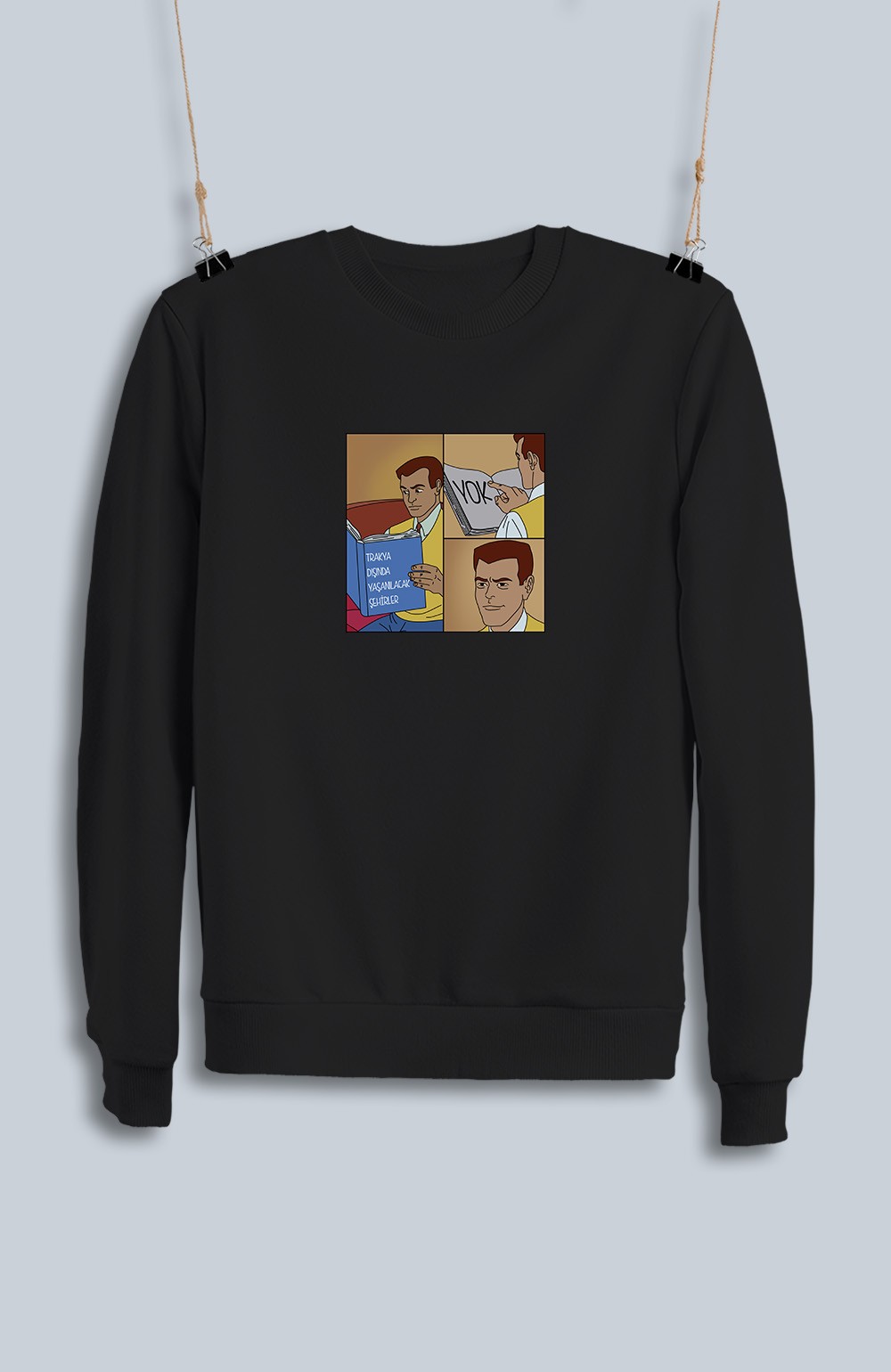 Trakya Dışında Yaşanılacak Şehirler Yok (Sweatshirt)