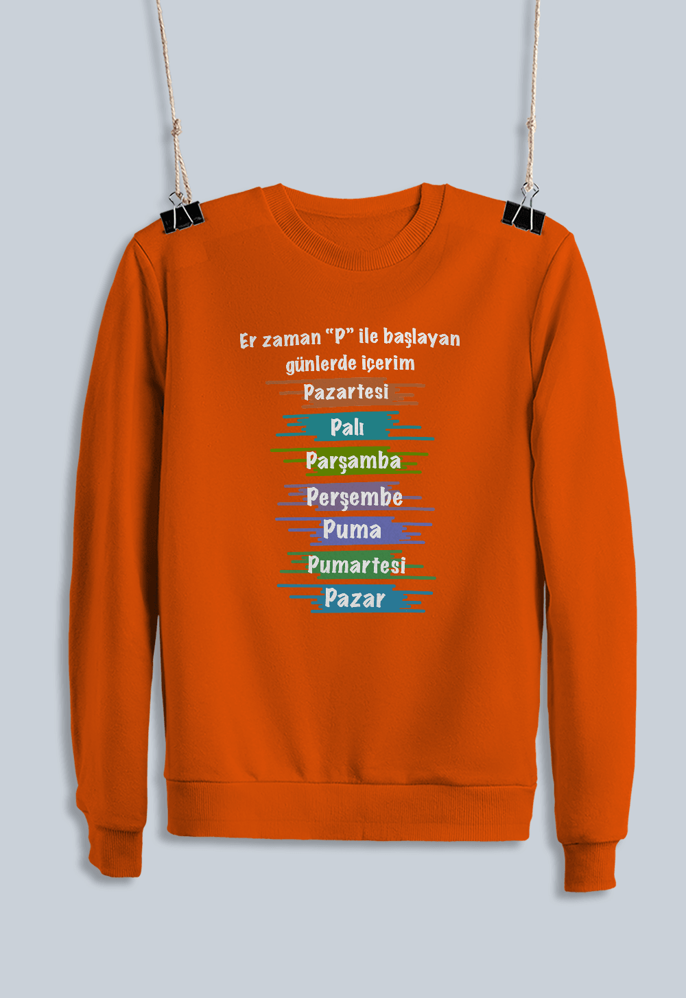 Er Zaman P ile Başlayan Günlerde İçerim (Sweatshirt)