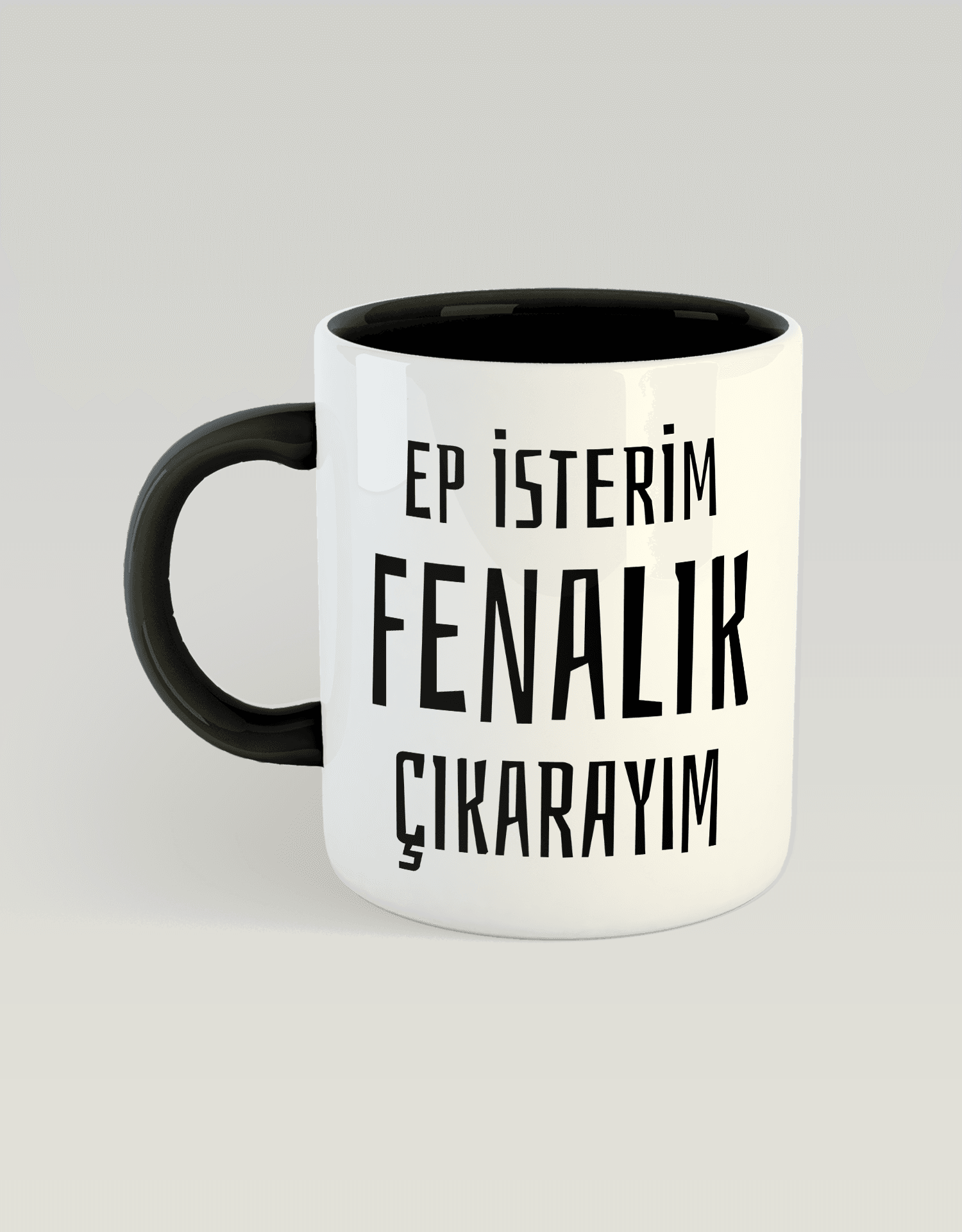 6) Ep isterim fenalık çıkarayım (Porselen kupa)