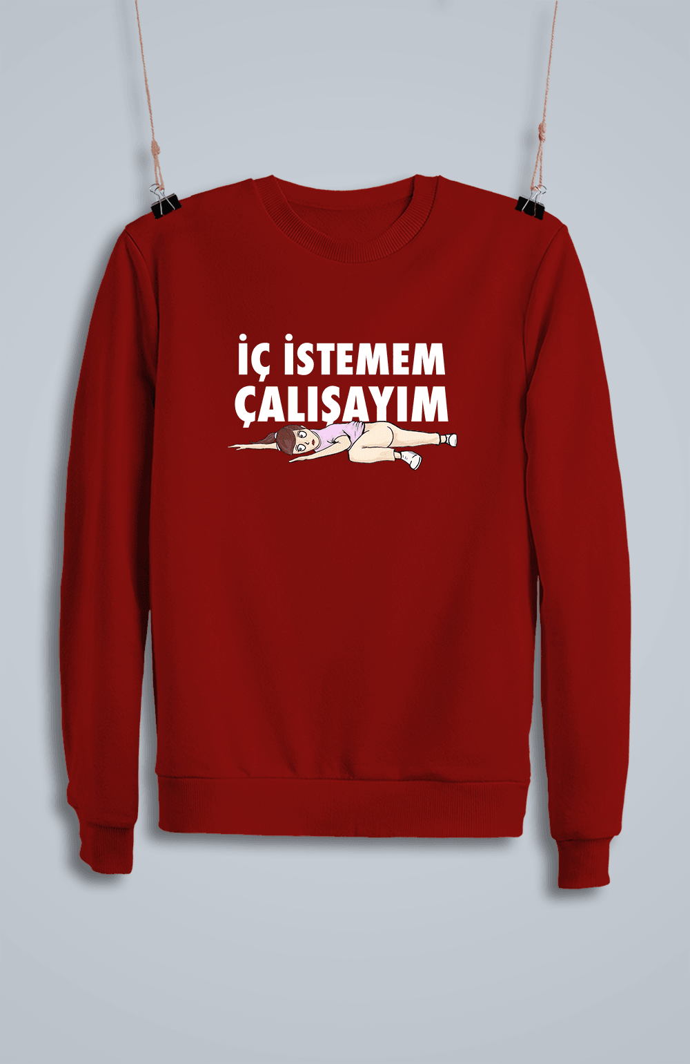 İç İstemem Çalışayım Kızçe (Sweatshirt)