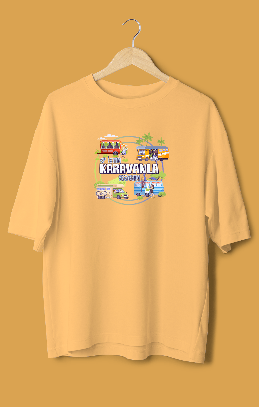 Ep İstiim Karavanla Gezeyim (Orijinal Oversize Tişört)