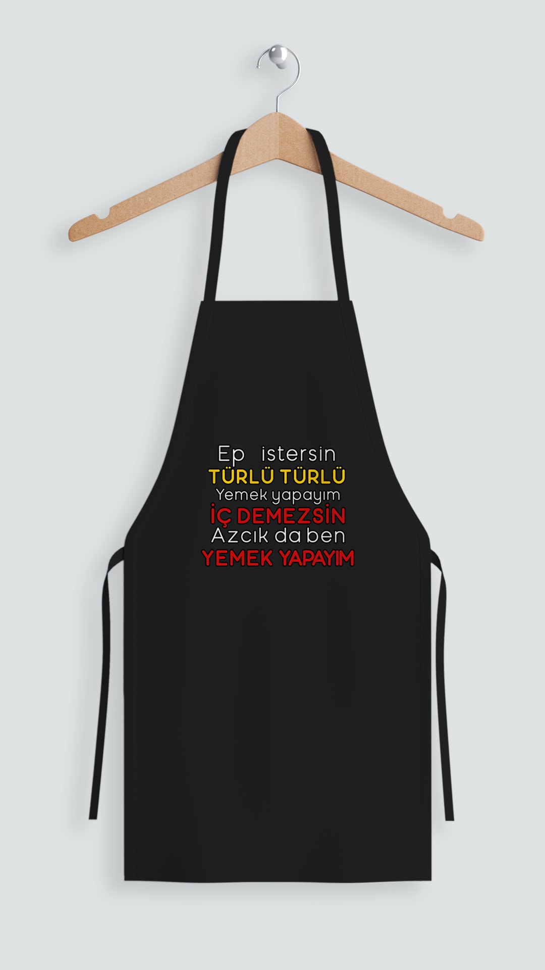 Ep İstersin Çeşit Çeşit Yemek Yapayım, İç Demezsin Azcık Da Ben Yemek Yapayım 2 (Önlük