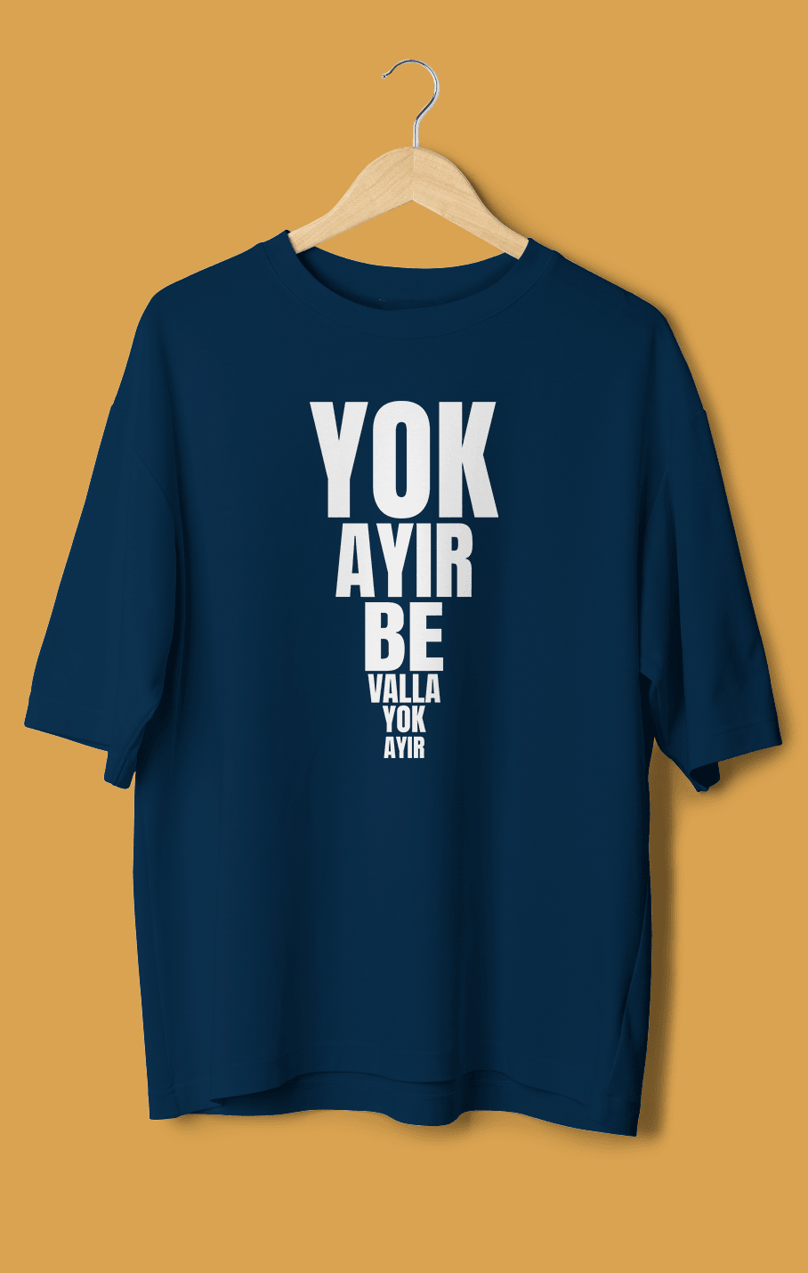 Yok Ayır Be Valla Yok Ayır (Orijinal Oversize Tişört)