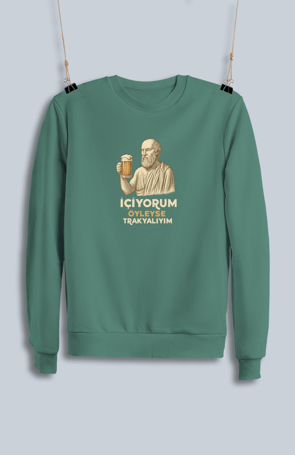 İçiyorum Öyleyse Trakyalıyım (Sweatshirt)