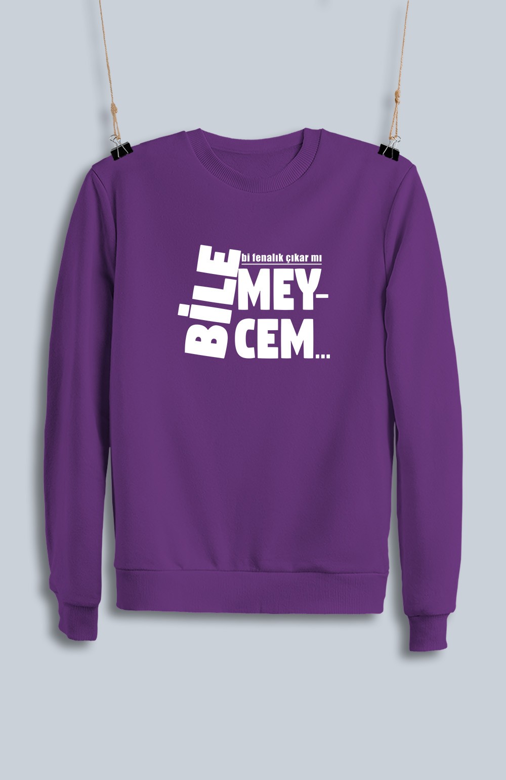 Bilemeycem Bi Fenalık Çıkar Mı (Sweatshirt)