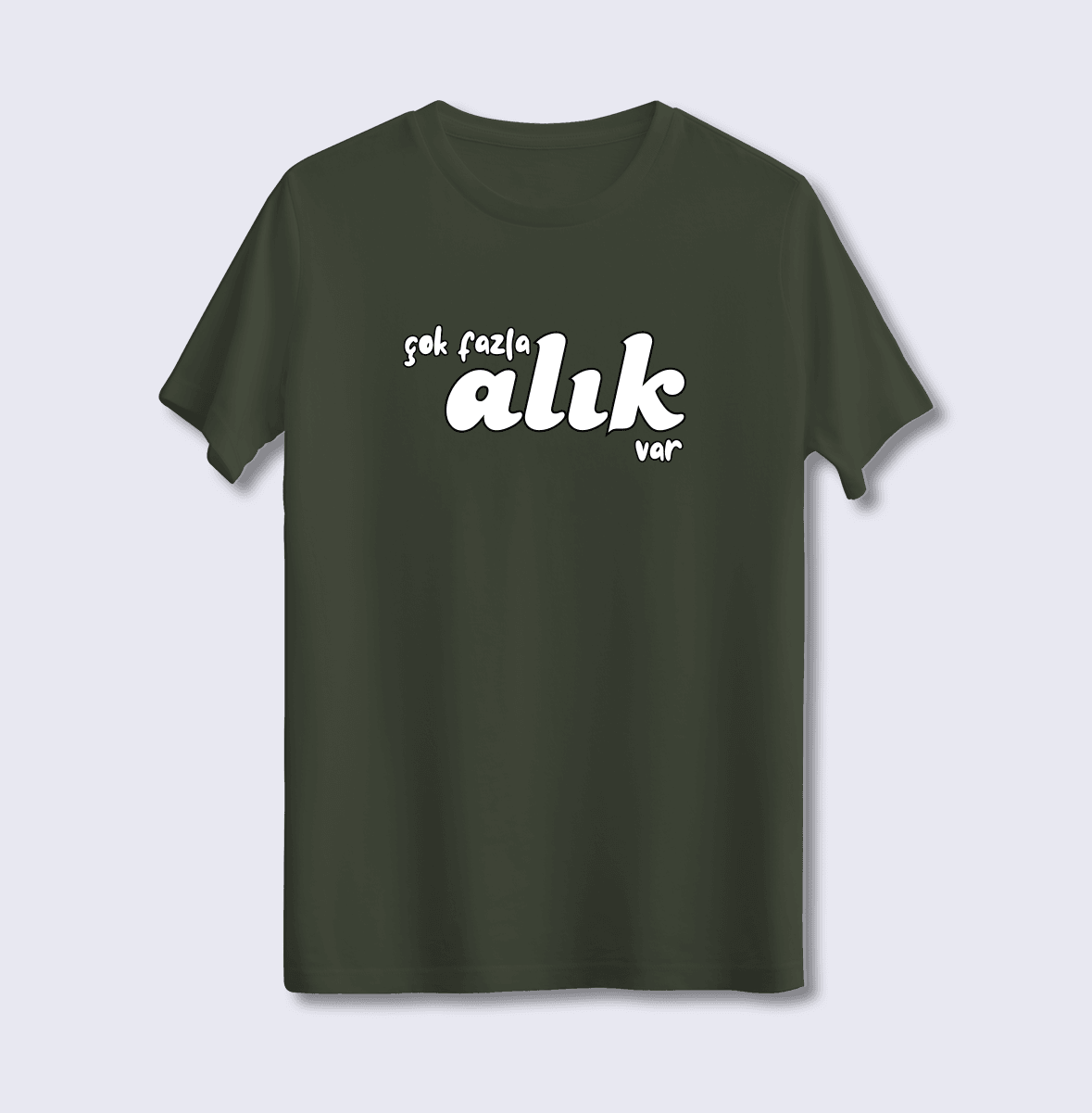 Çok Fazla Alık Var (Üniseks Tişört)