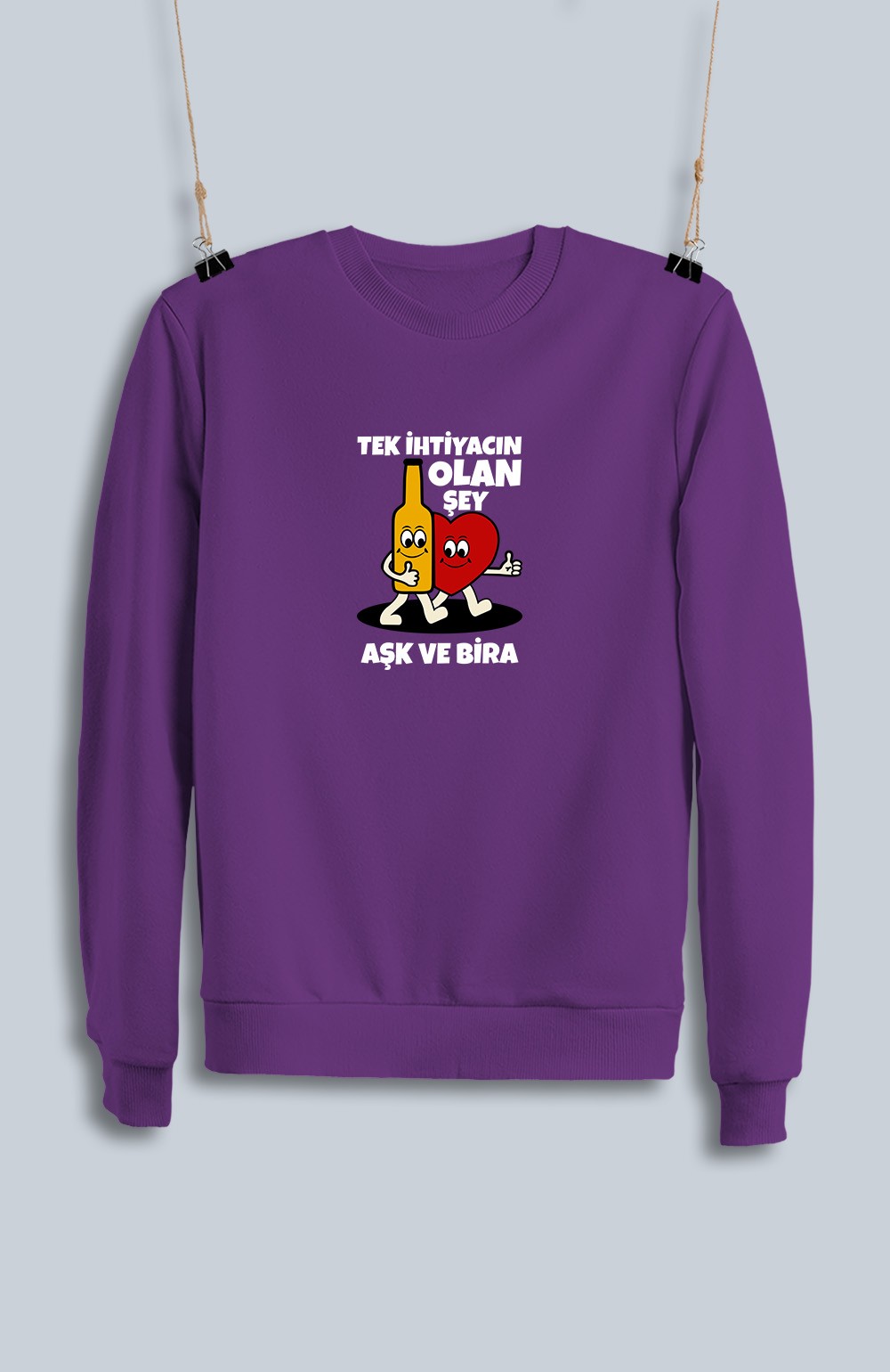 Tek İhtiyacın Olan Şey Aşk Ve Bira (Sweatshirt)