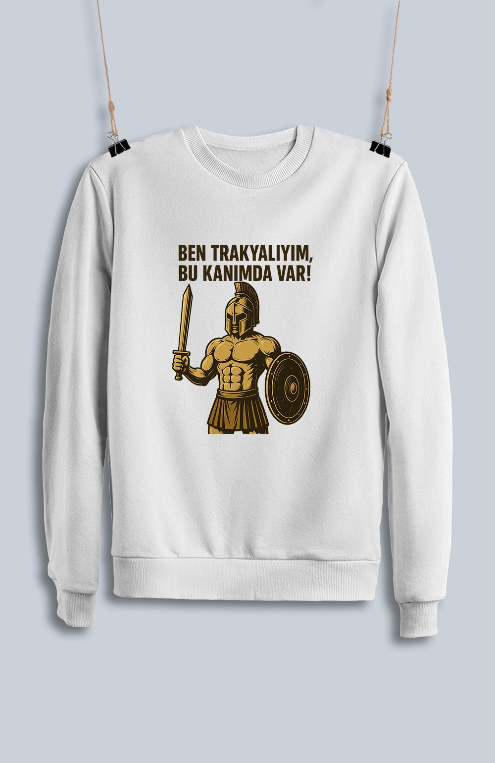Ben Trakyalıyım, Bu Kanımda Var (Sweatshirt)