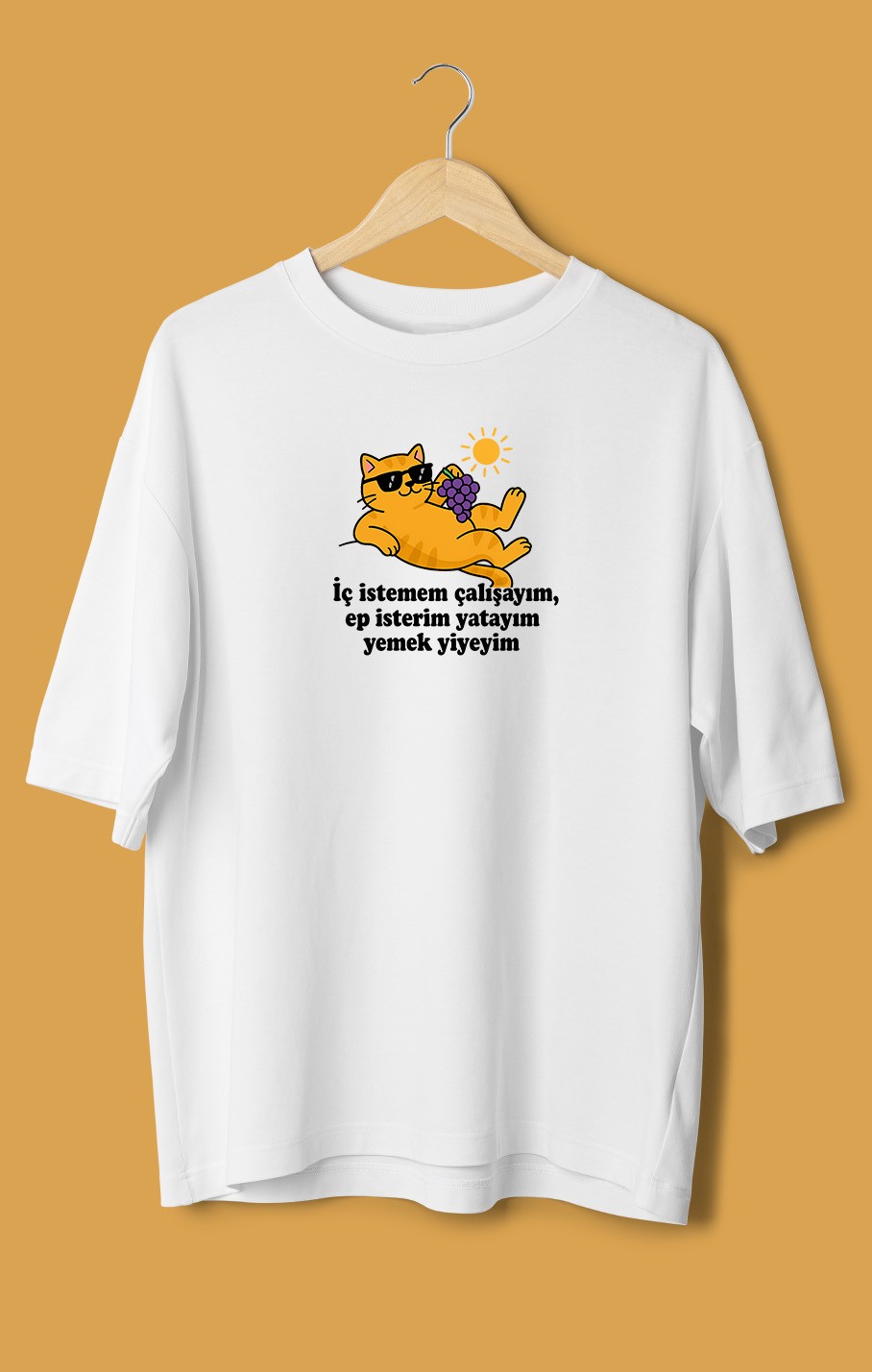  İç İstemem Çalışayım, Ep İsterim Yatayım Yemek Yiyeyim (Orijinal Oversize Tişört)