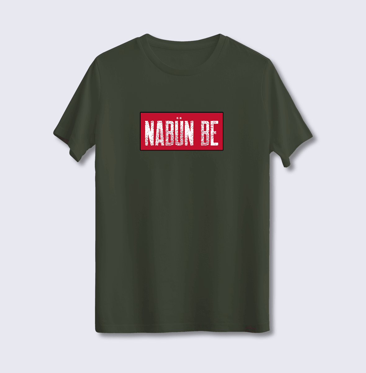Nabün Be (Üniseks Tişört)