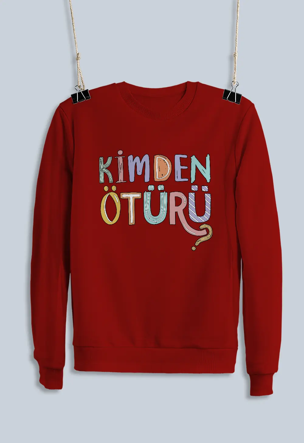 Unisex Sweatshirt - Kimden Ötürü?
