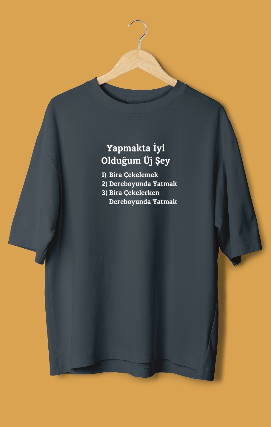 Yapmakta İyi Olduğum Üj Şey (Orijinal Oversize Tişört)