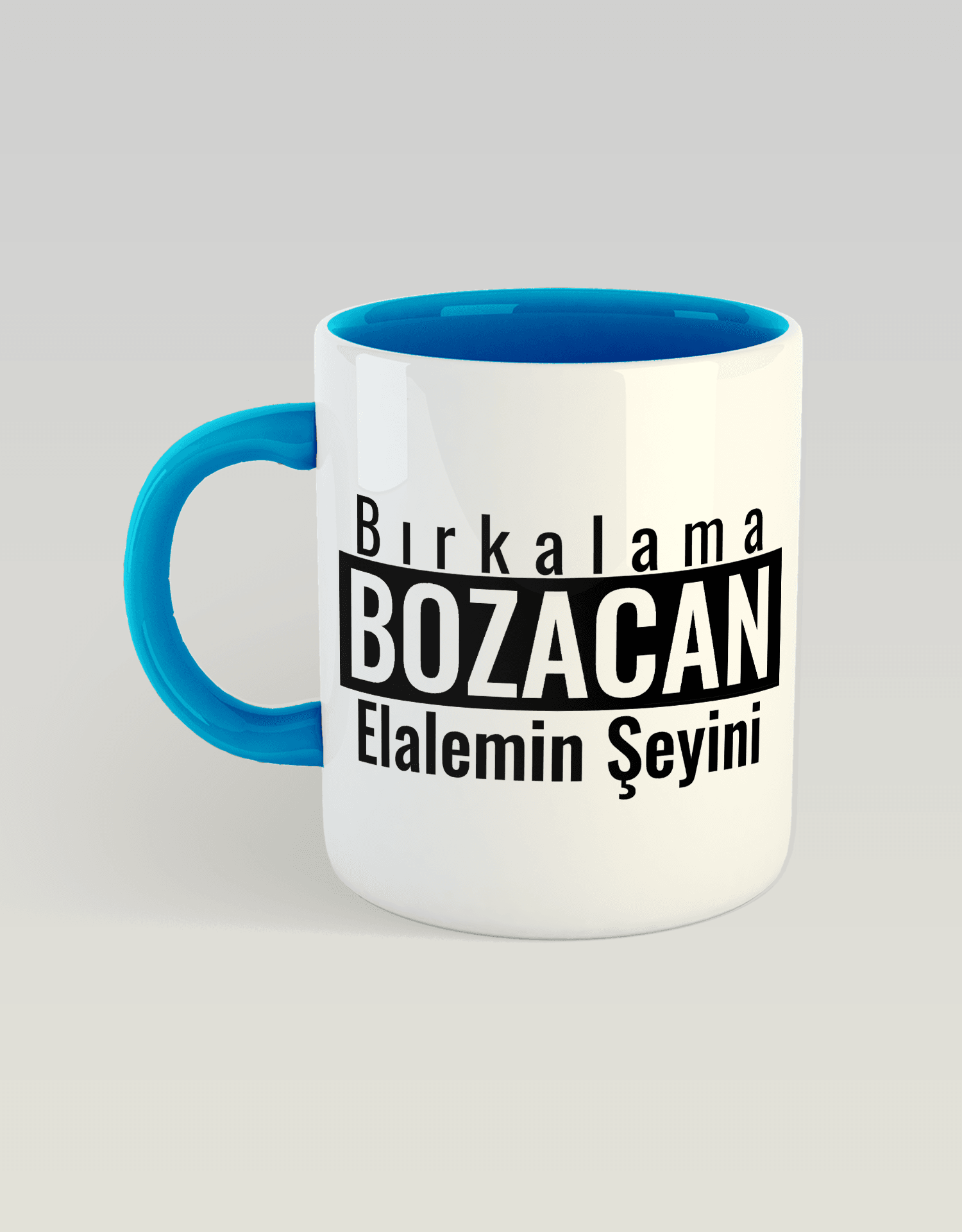 Bırkalama Bozacan Elalemin Şeyini (Porselen Kupa)