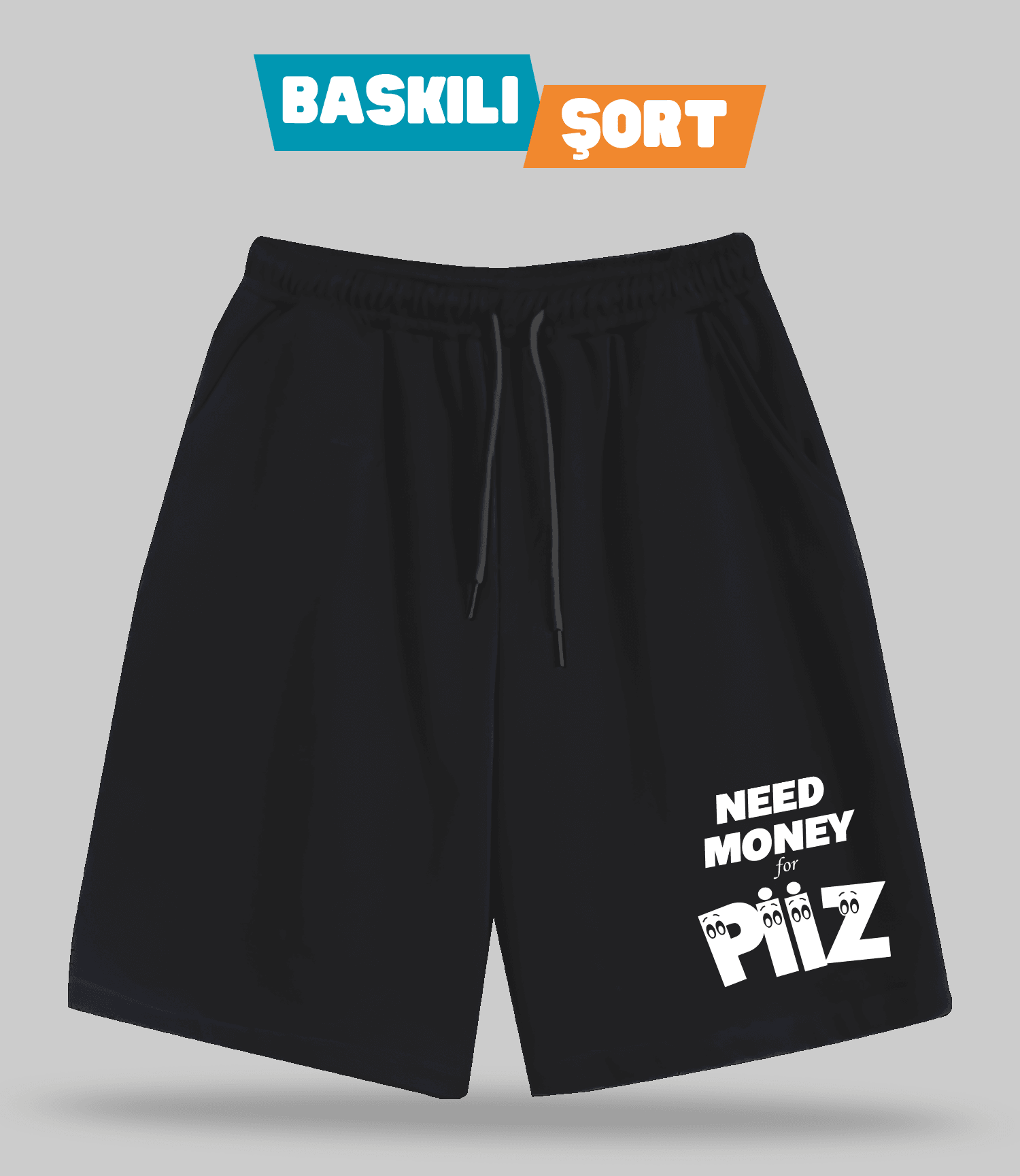 Need Money For Piiz (Baskılı Erkek Şort)